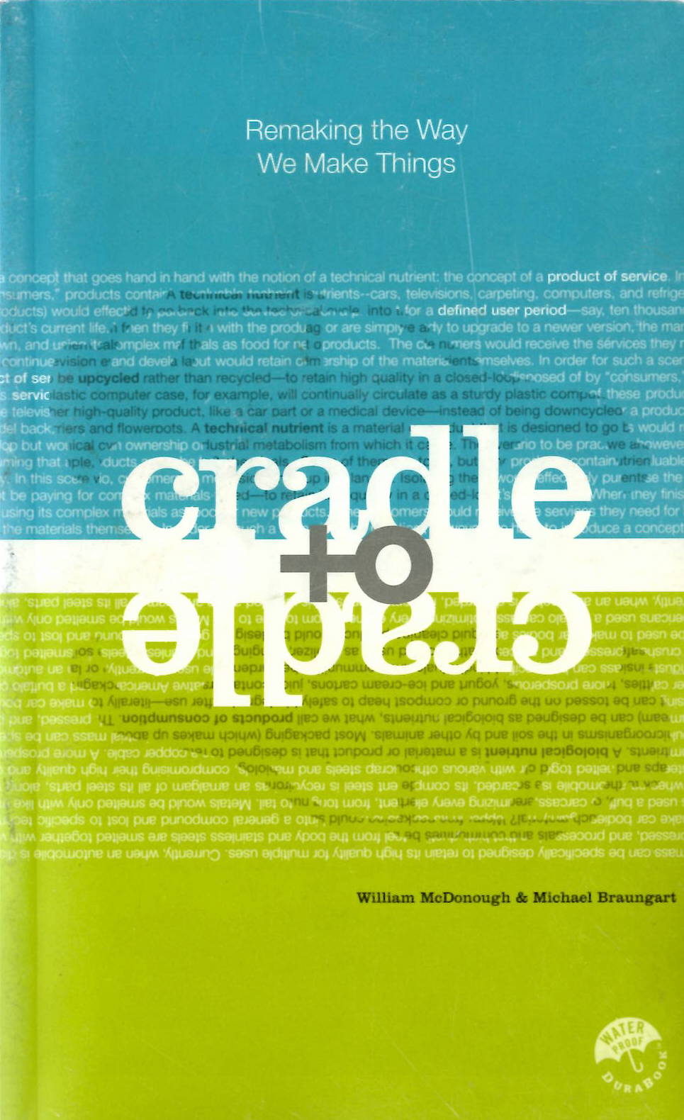 Cradle To Cradle: Remaking the Way We Make Things