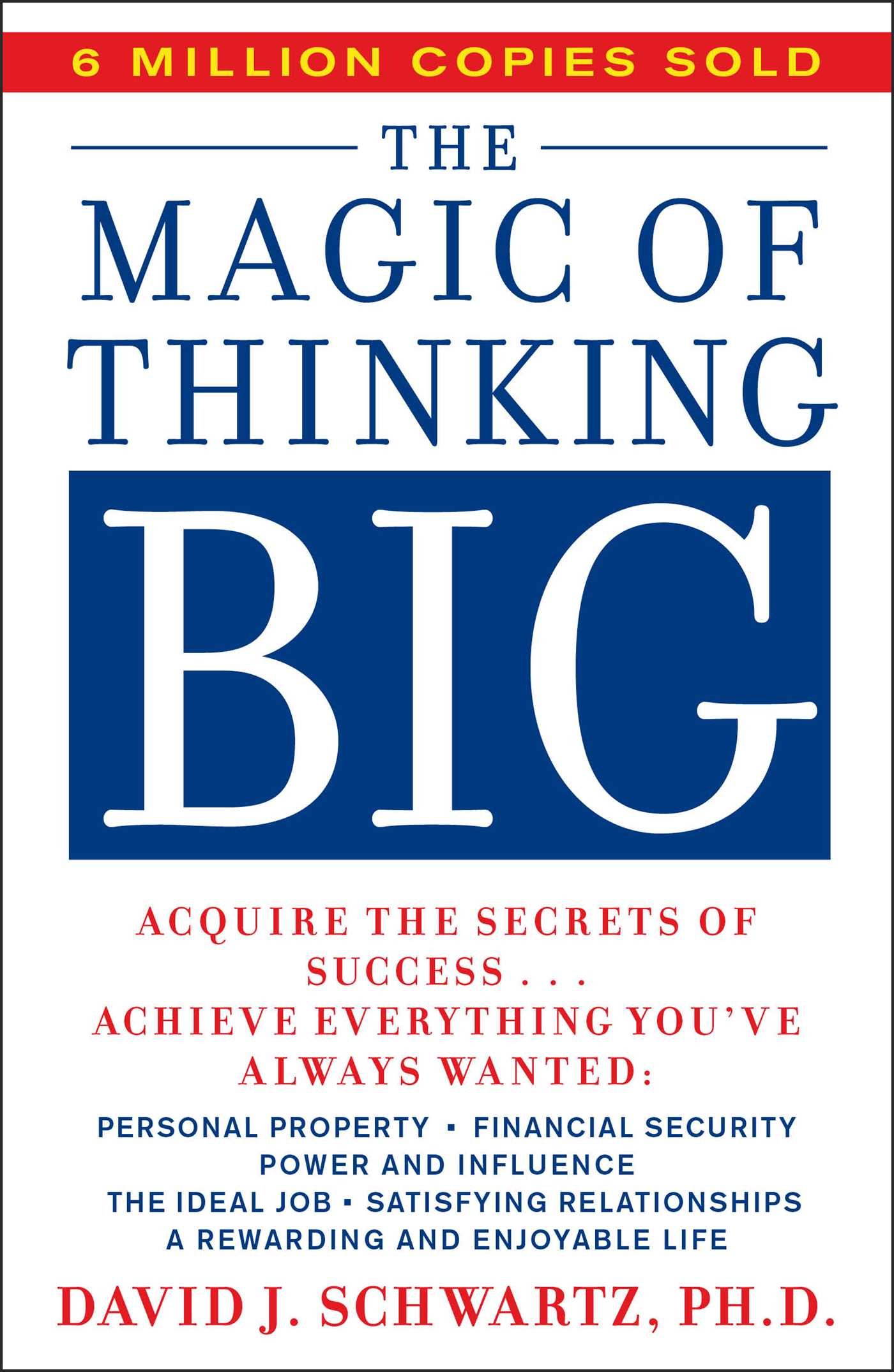 'The Magic of Dreaming Big', by David J. Schwartz, PH.D.